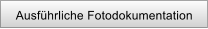 Ausf�hrliche Fotodokumentation