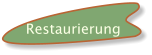 Restaurierung